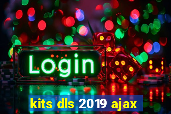 kits dls 2019 ajax